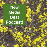 New Media Beat Podcast on Forsythia Blooms